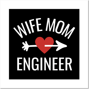 Wife Mom Engineer Posters and Art